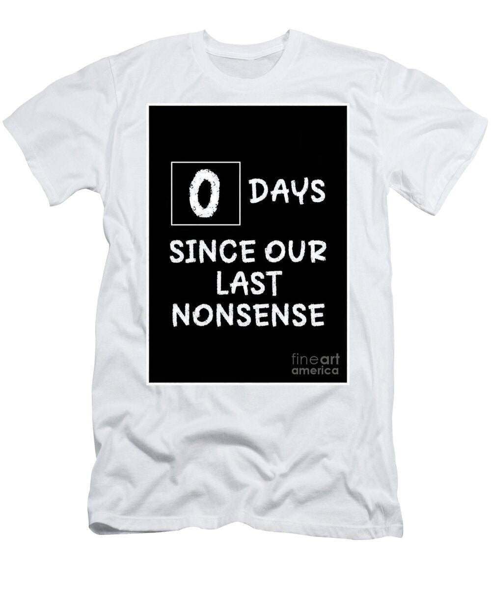 0 Days Since Our Last Nonsense 2 Christian Hall T-Shirt