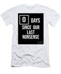 0 Days Since Our Last Nonsense Christian Hall T-Shirt