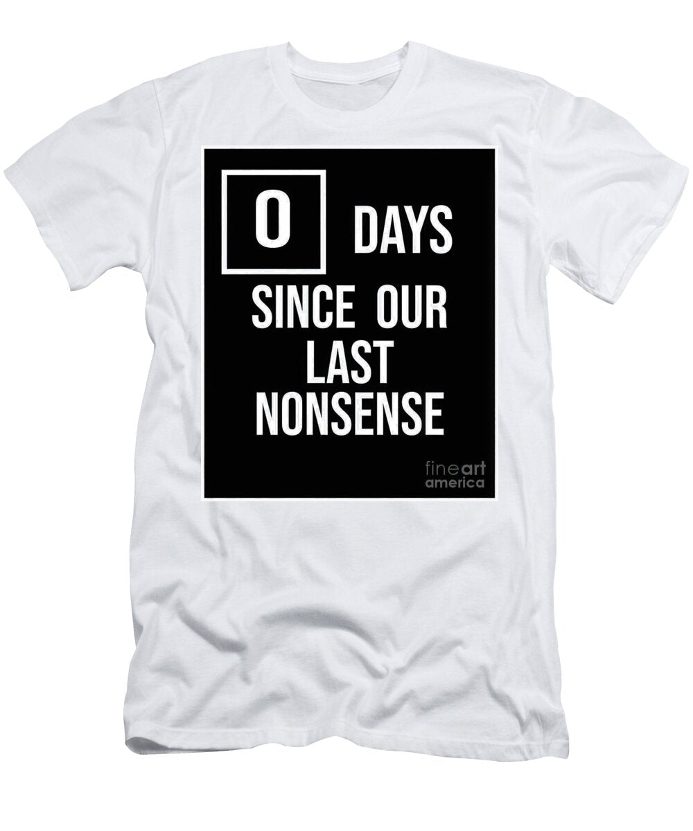 0 Days Since Our Last Nonsense Christian Hall T-Shirt