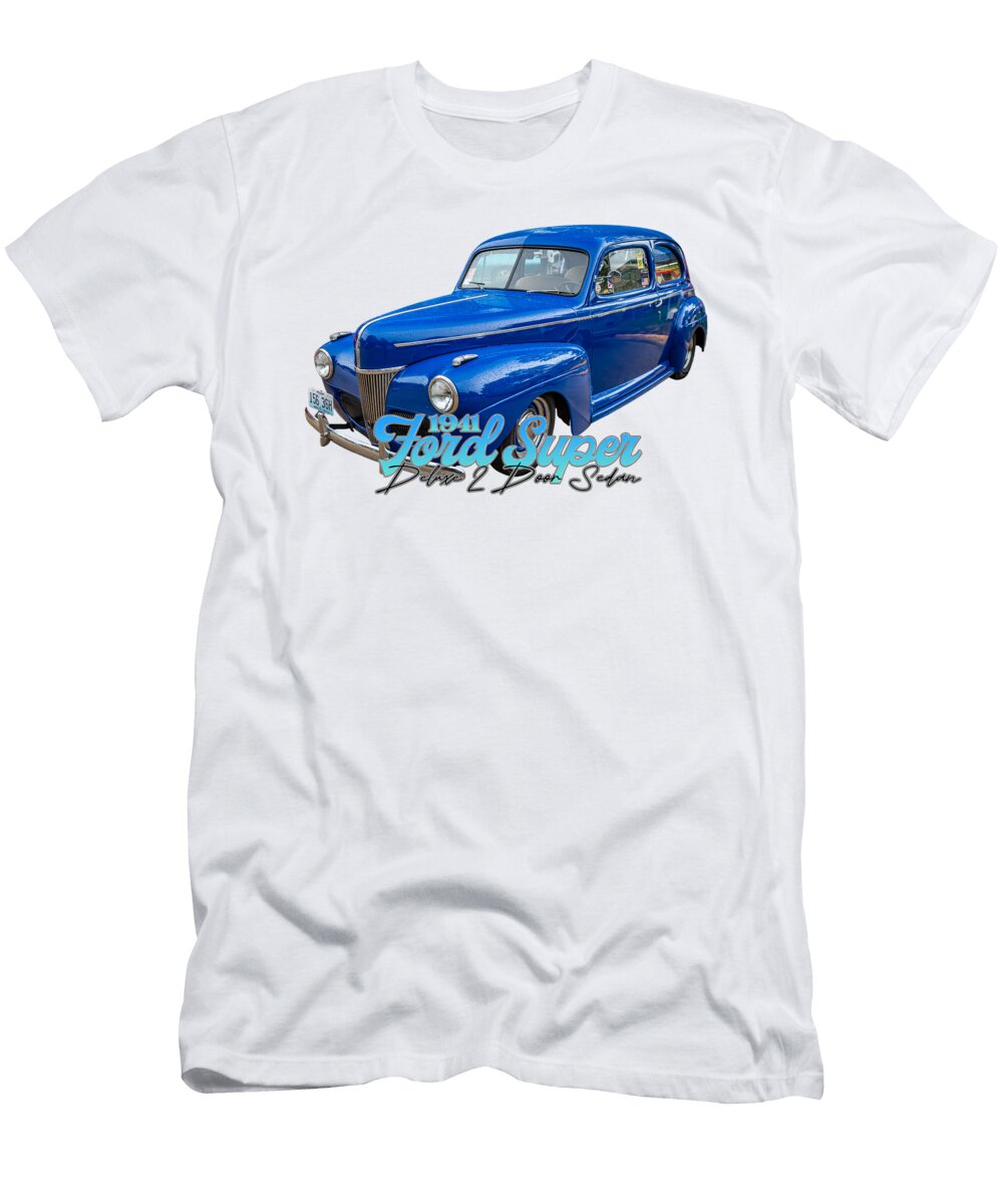 1 1941 Ford Super Deluxe 2 Door Sedan Gestalt Imagery T-Shirt