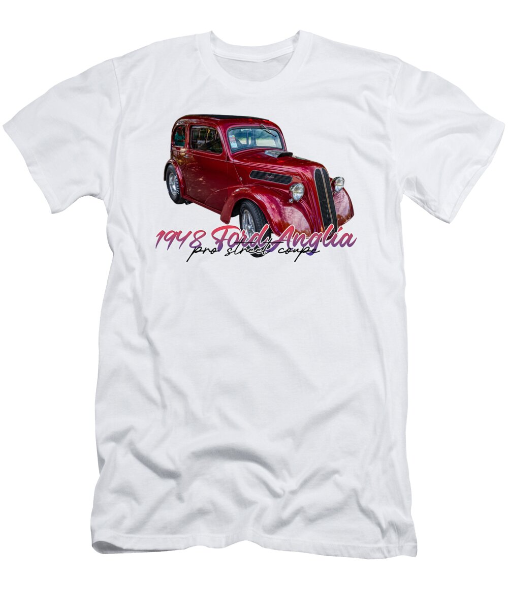 1 1948 Ford Anglia Pro Street Coupe Gestalt Imagery T-Shirt