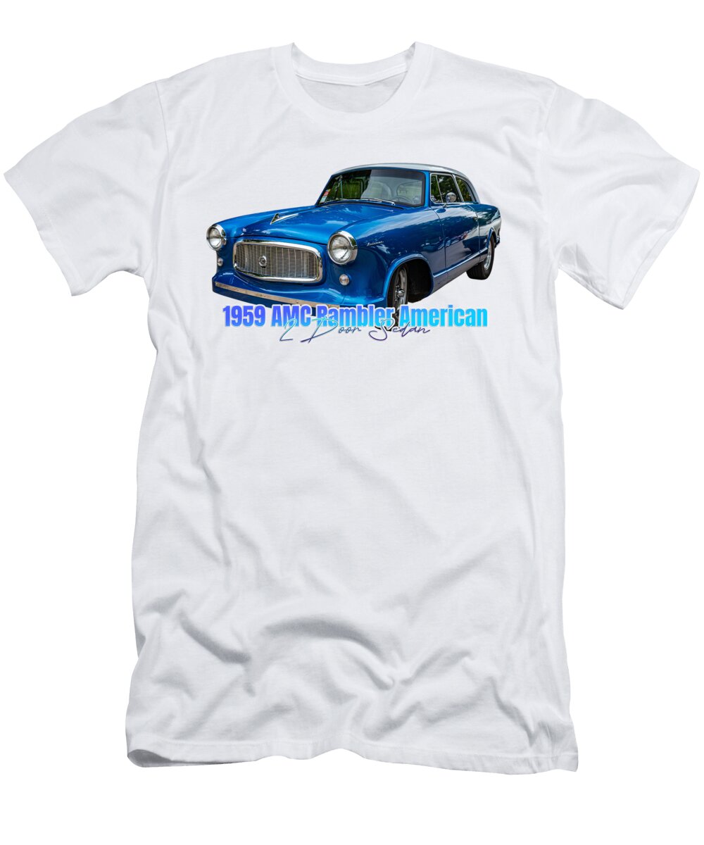 1 1959 Amc Rambler American 2 Door Sedan Gestalt Imagery T-Shirt