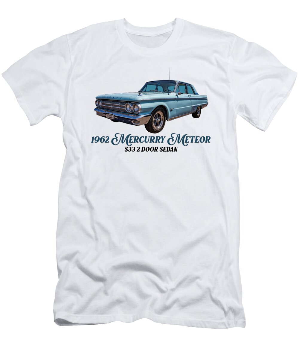 1 1962 Mercury Meteor S33 2 Door Sedan Gestalt Imagery T-Shirt