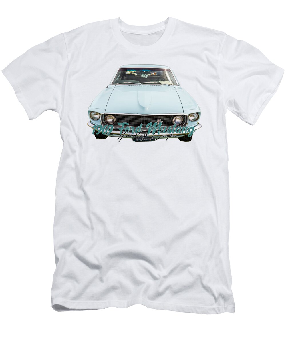 1 1969 Ford Mustang Hardtop Coupe Gestalt Imagery T-Shirt