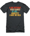 1 a Day Without Video Games Is Like Retro Gamer Phillips Thomas T-Shirt