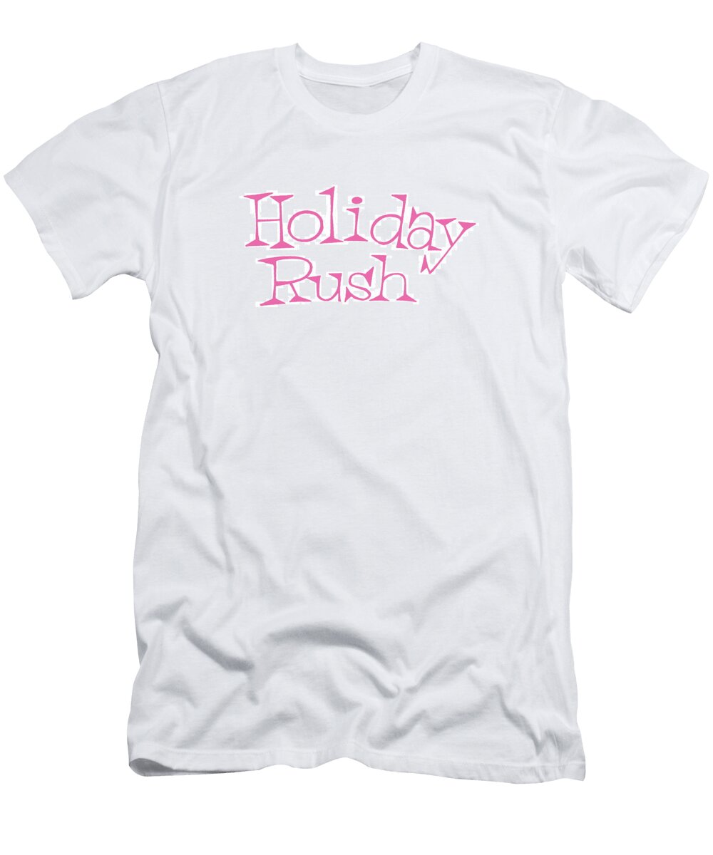 1 Holiday Rush Csa Images T-Shirt