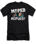 1 Moped Mopussy Mo Peds Mo Pussy Alessandra Roth T-Shirt