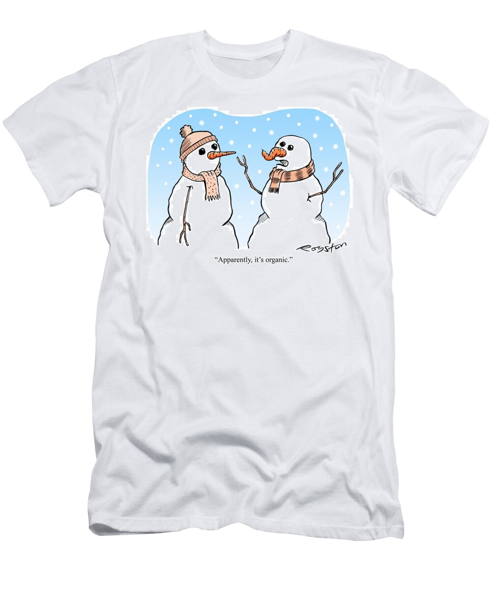 1 Snowman Has Twisted Wonky Carrot Nose Apparently Its Royston Robertson T-Shirt