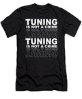 1 Tuning Sayings Steven Zimmer T-Shirt