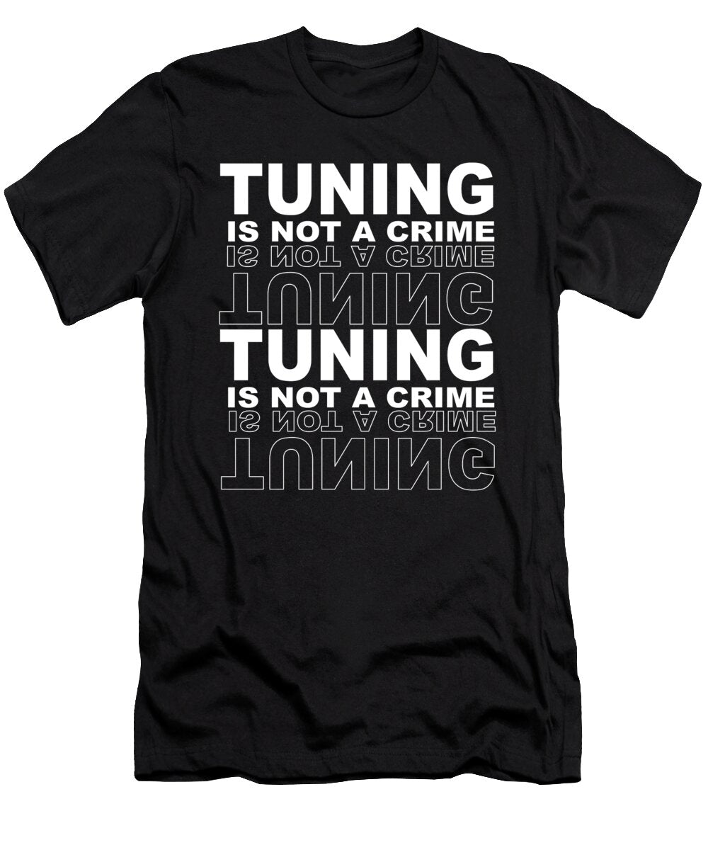 1 Tuning Sayings Steven Zimmer T-Shirt
