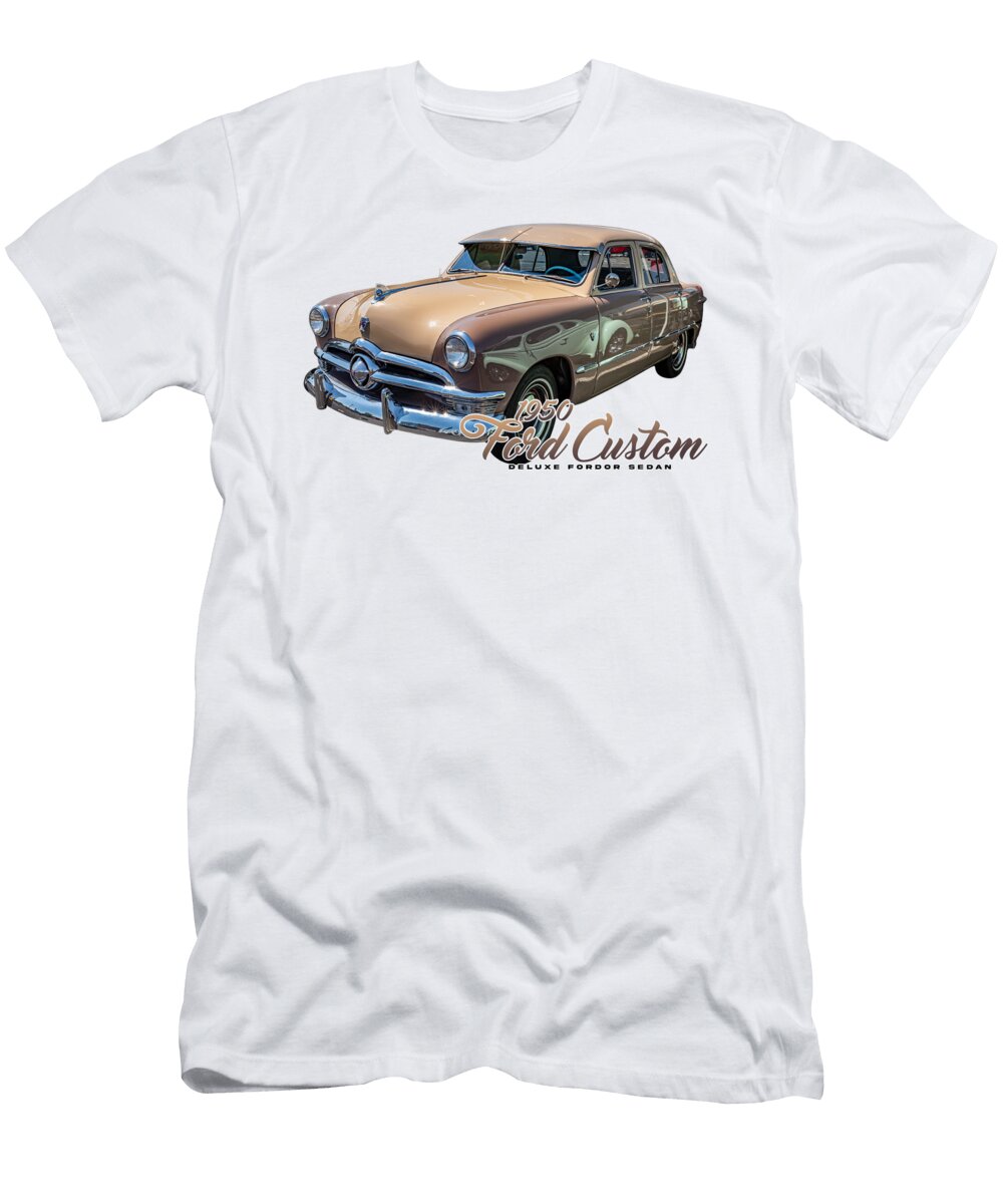 13 1950 Ford Custom Deluxe Fordor Sedan Gestalt Imagery T-Shirt