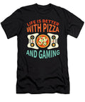 14 Life Is Better with Pizza and Gaming Organicfoodempire T-Shirt