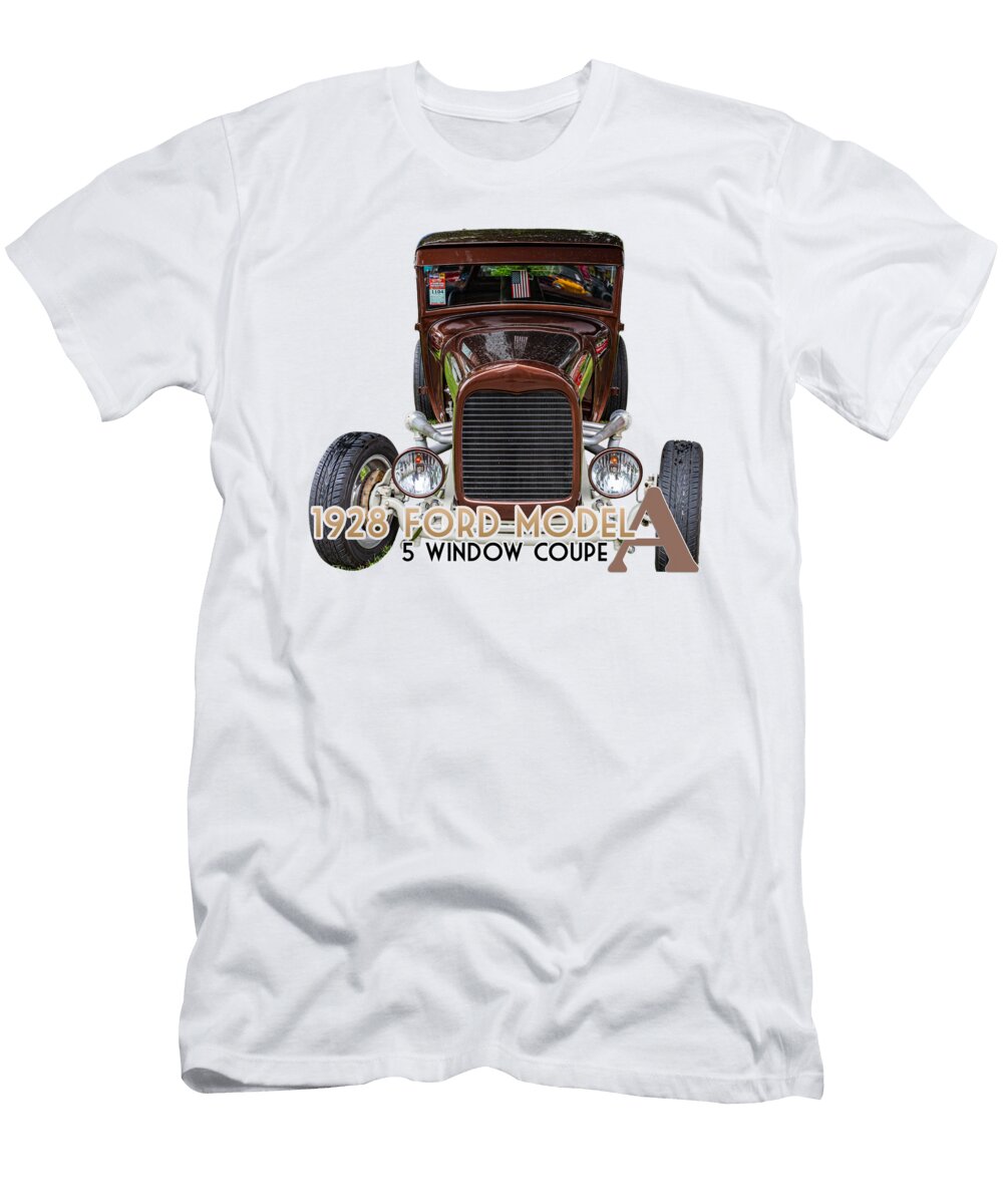 1928 Ford Model a 5 Window Coupe Gestalt Imagery T-Shirt