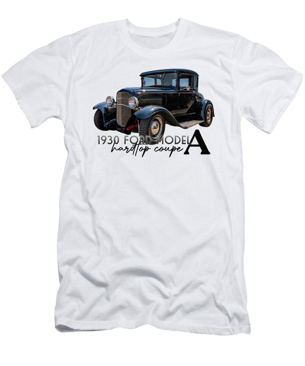 1930 Ford Model a Hardtop Coupe Gestalt Imagery T-Shirt