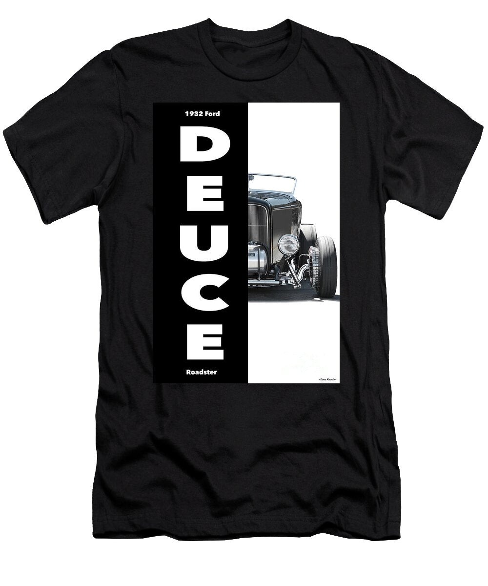 1932 Ford Deuce Roadster Black Banner Dave Koontz T-Shirt