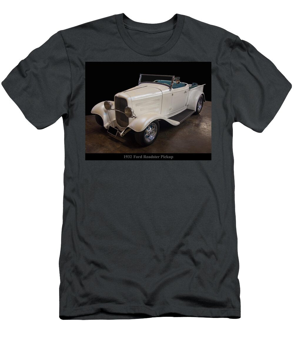 1932 Ford Roadster Pickup Chris Flees T-Shirt