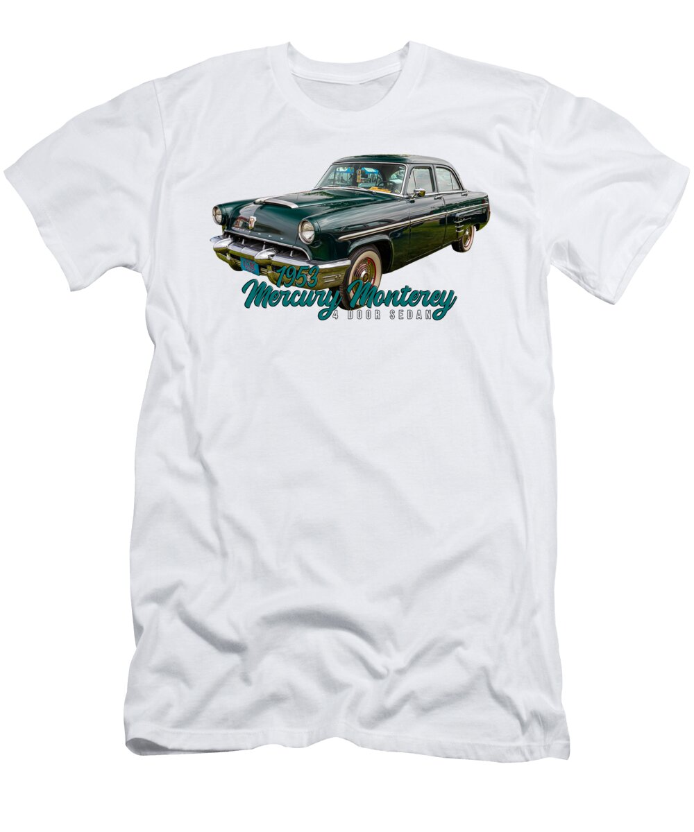 1953 Mercury Monterey 4 Door Sedan Gestalt Imagery T-Shirt