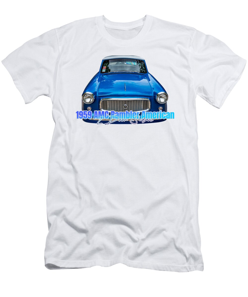 1959 Amc Rambler American 2 Door Sedan Gestalt Imagery T-Shirt