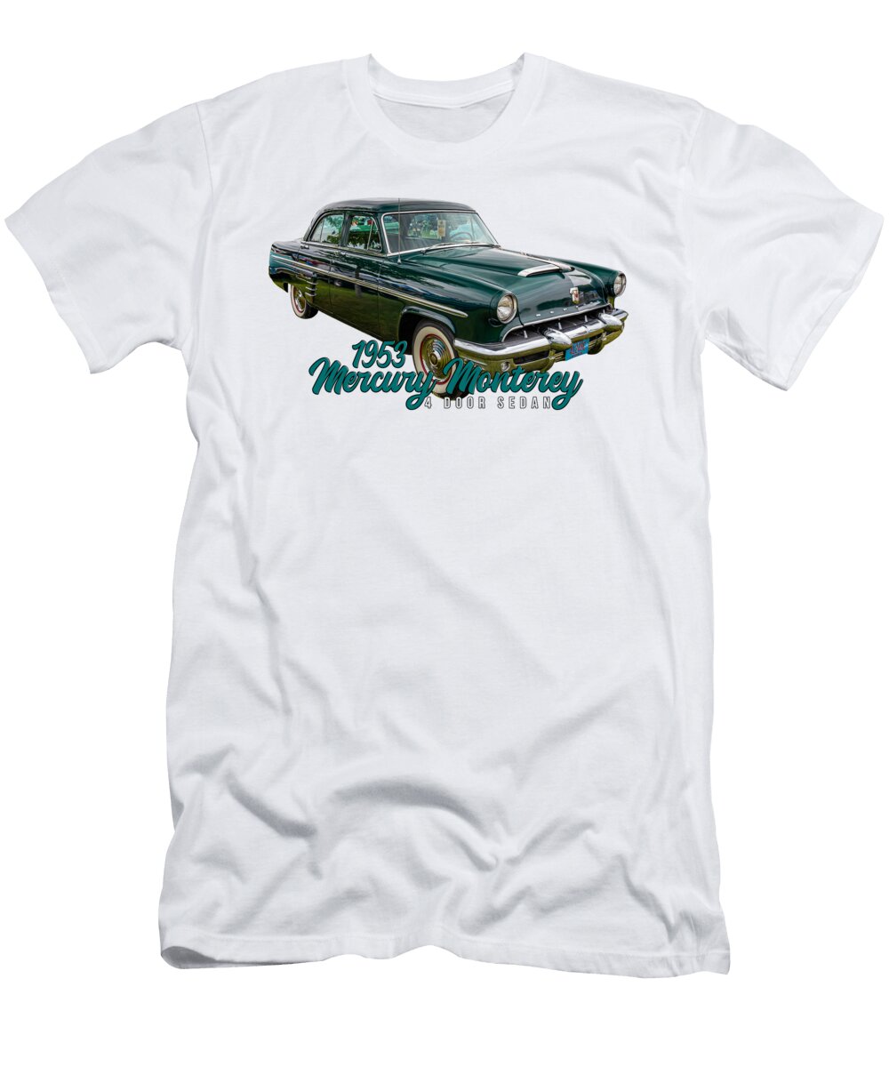 2 1953 Mercury Monterey 4 Door Sedan Gestalt Imagery T-Shirt