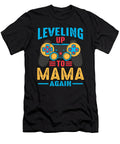 2 Leveling Up to Mama Again Video Game Gamer Dhbubble T-Shirt