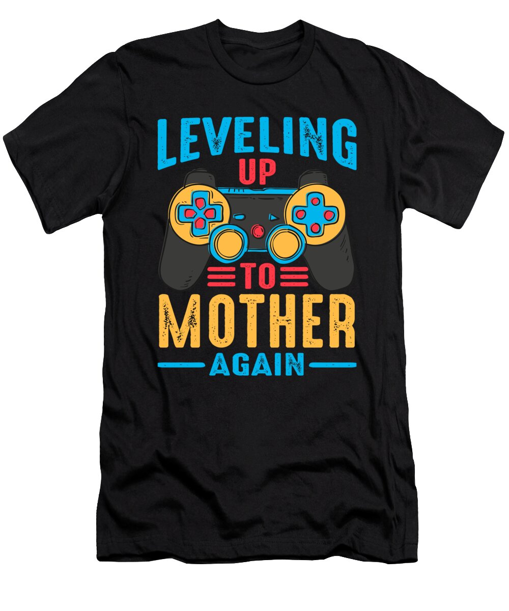 2 Leveling Up to Mother Again Video Game Gamer Dhbubble T-Shirt