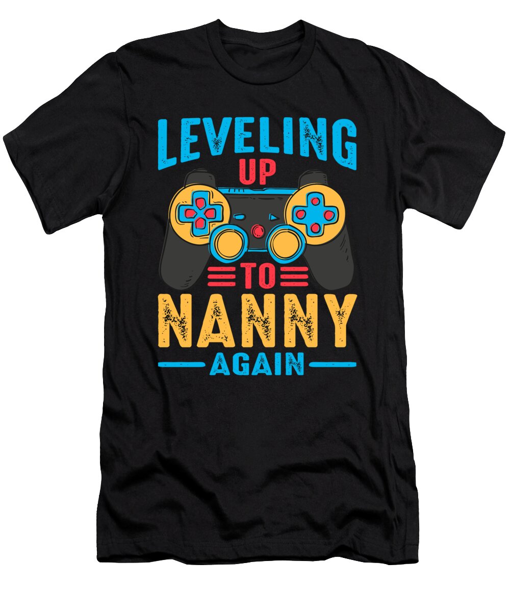 2 Leveling Up to Nanny Again Video Game Gamer Dhbubble T-Shirt