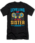 2 Leveling Up to Sister Again Video Game Gamer Dhbubble T-Shirt