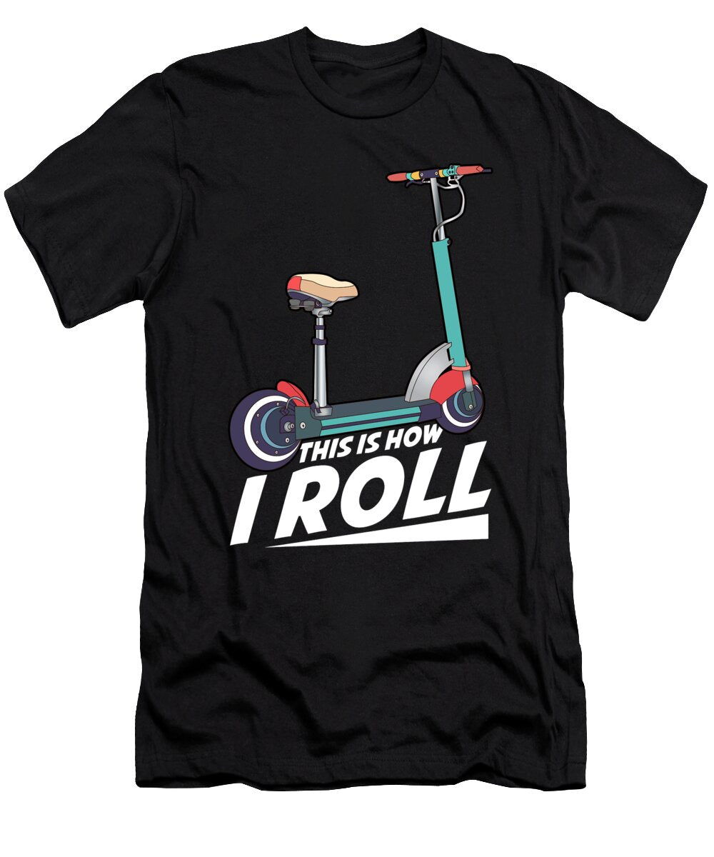2 This Is How I Roll Cute Funny Scooter Lover Pun the Perfect Presents T-Shirt