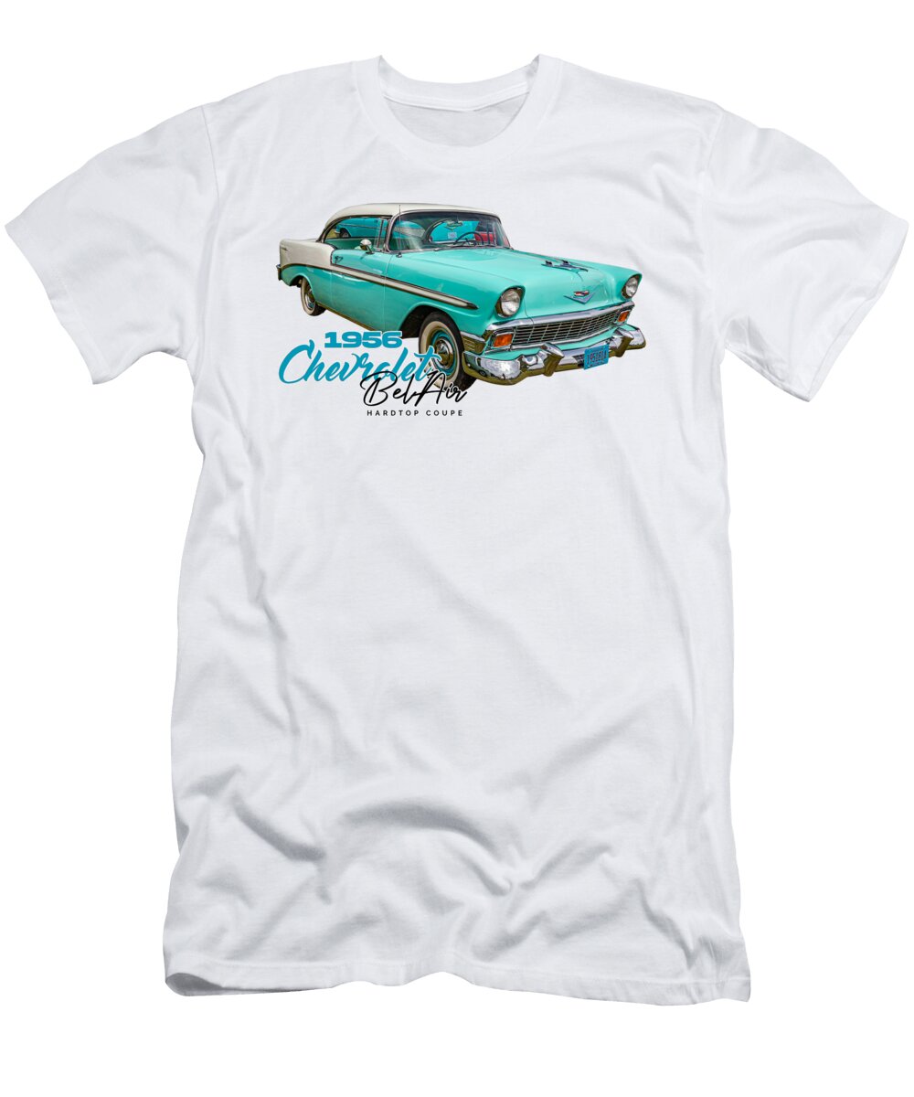 27 1956 Chevrolet Belair Hardtop Coupe Gestalt Imagery T-Shirt
