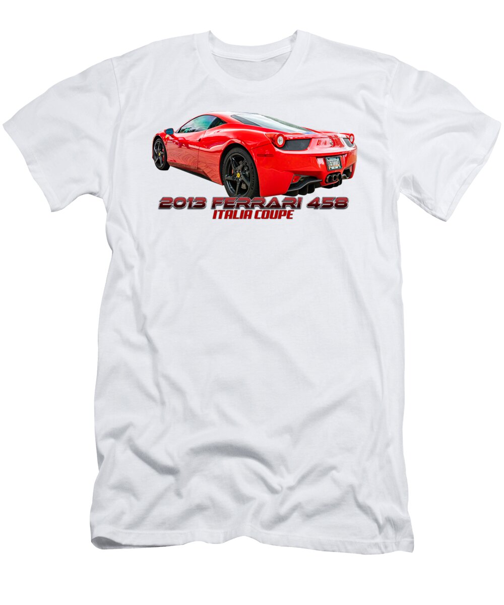 3 2013 Ferrari 458 Italia Coupe Gestalt Imagery T-Shirt