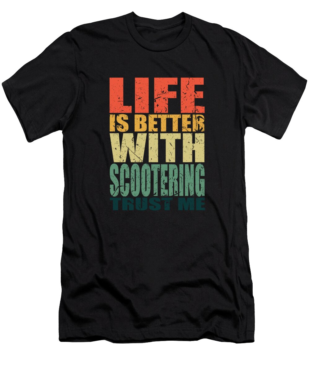 4 Scootering Saying Funny Manuel Schmucker T-Shirt