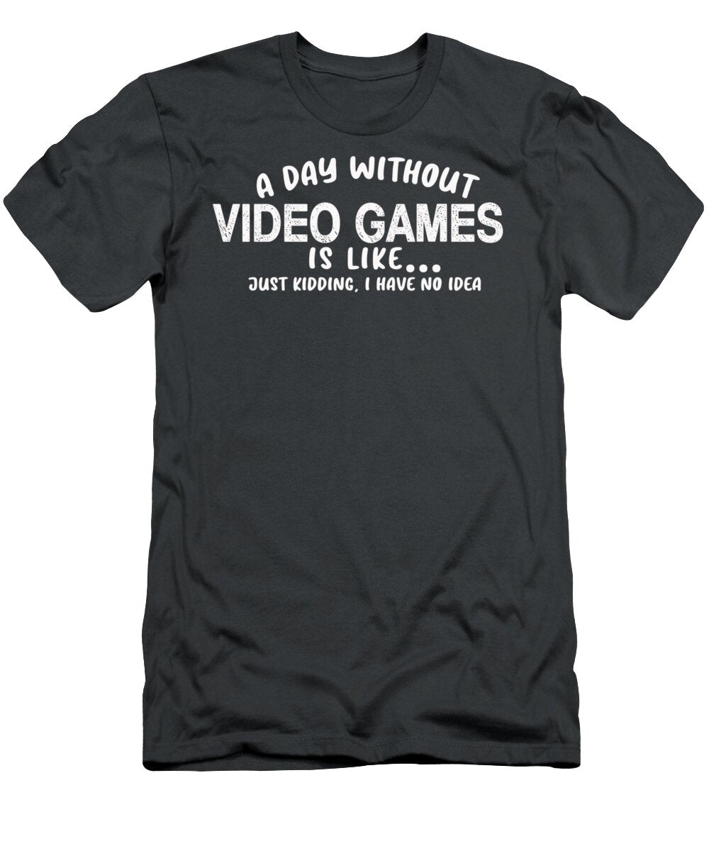 5 a Day Without Video Games Is Like Funny Gamer Adrian Megan T-Shirt