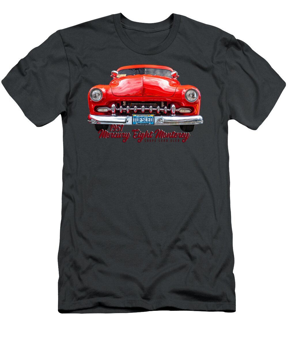 6 1951 Mercury Eight Monterey Coupe Lead Sled Gestalt Imagery T-Shirt