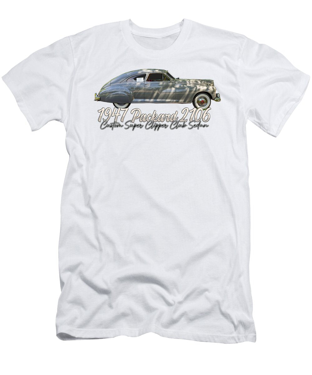 7 1947 Packard 2106 Custom Super Clipper Club Sedan Gestalt Imagery T-Shirt