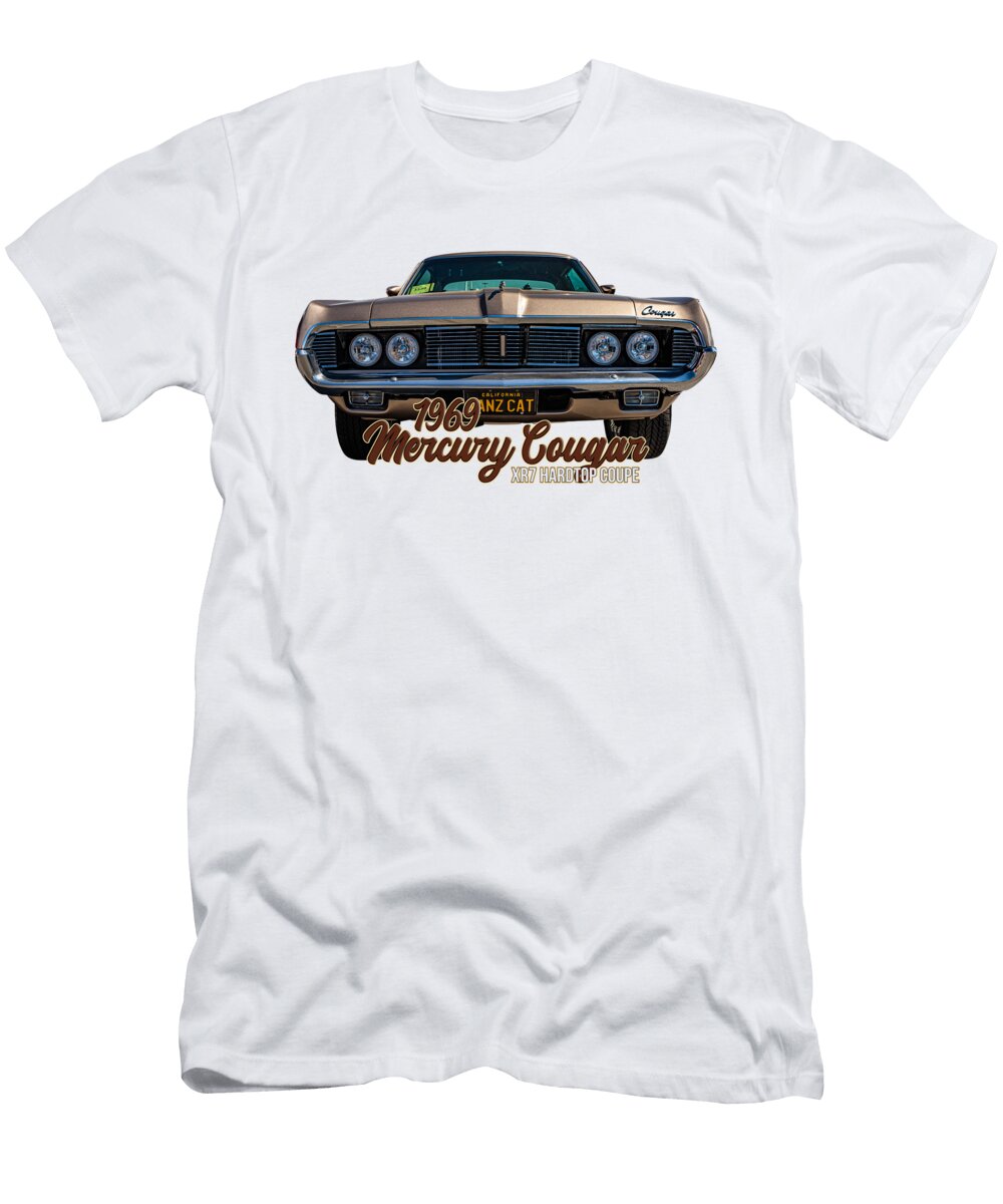 8 1969 Mercury Cougar Xr7 Hardtop Coupe Gestalt Imagery T-Shirt