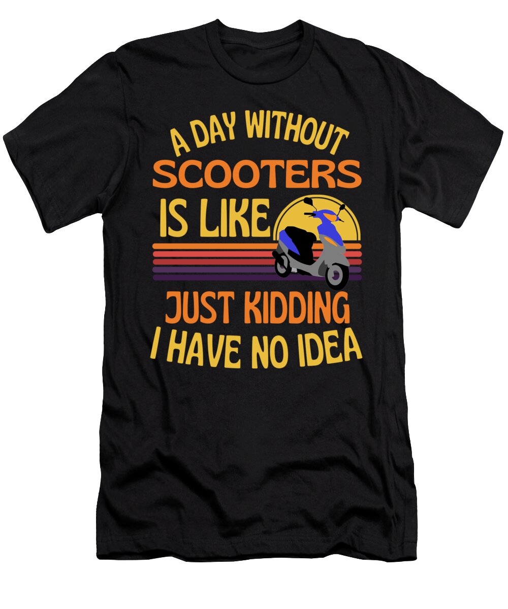 A Day Without Scooters Funny Scooters Faiz Nawaz T-Shirt