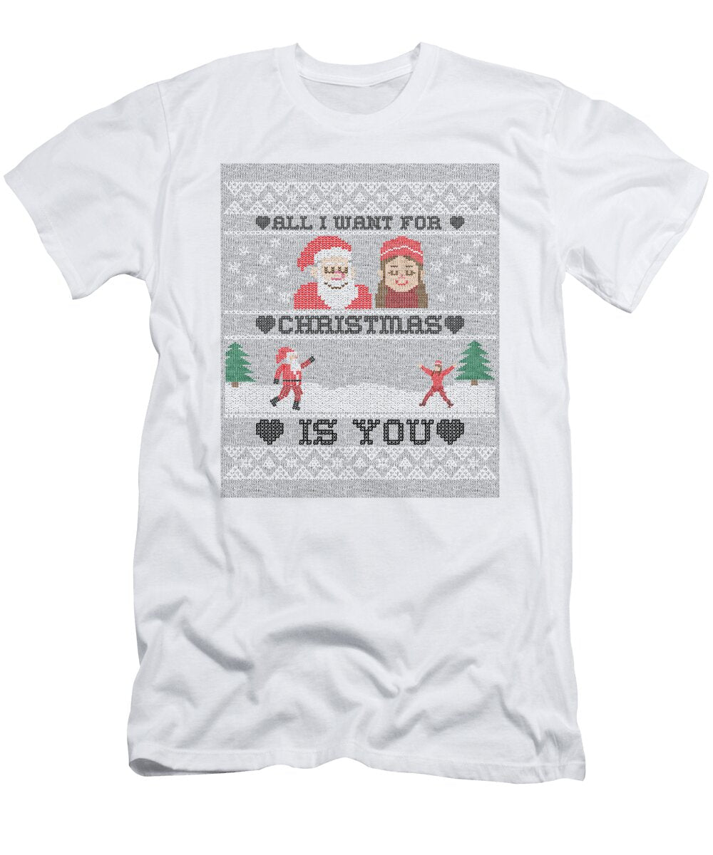 All I Want for Christmas Is You Cute Gift From Boyfriend Girlfriend Lover Coupe Ugly Xmas Holiday Jeff Brassard T-Shirt