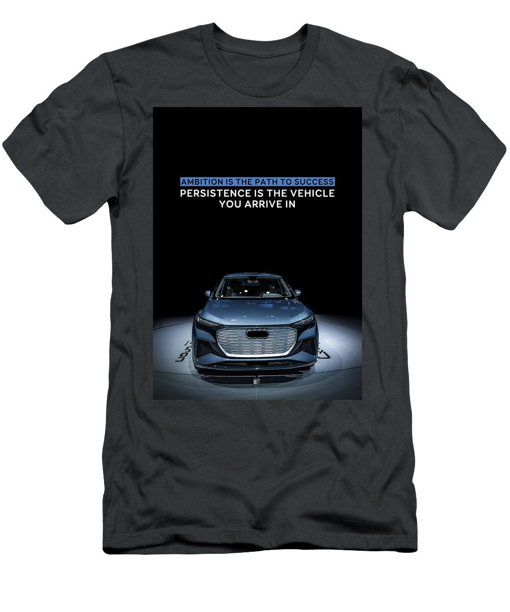 Ambition the Path to Success Leith Huber T-Shirt