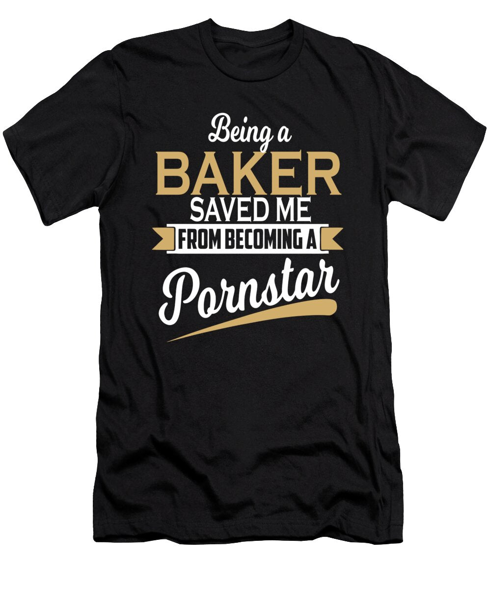 Being a Baker Saved Me Coworker Gift Dusan Vrdelja T-Shirt