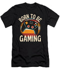 Born to Be Gaming Organicfoodempire T-Shirt