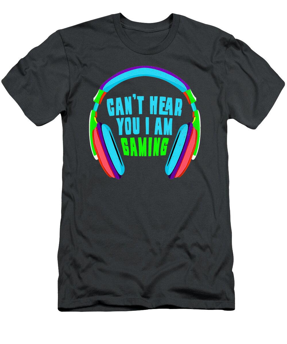 Cant Hear You I Am Gaming Cool Video Murphy Miller T-Shirt