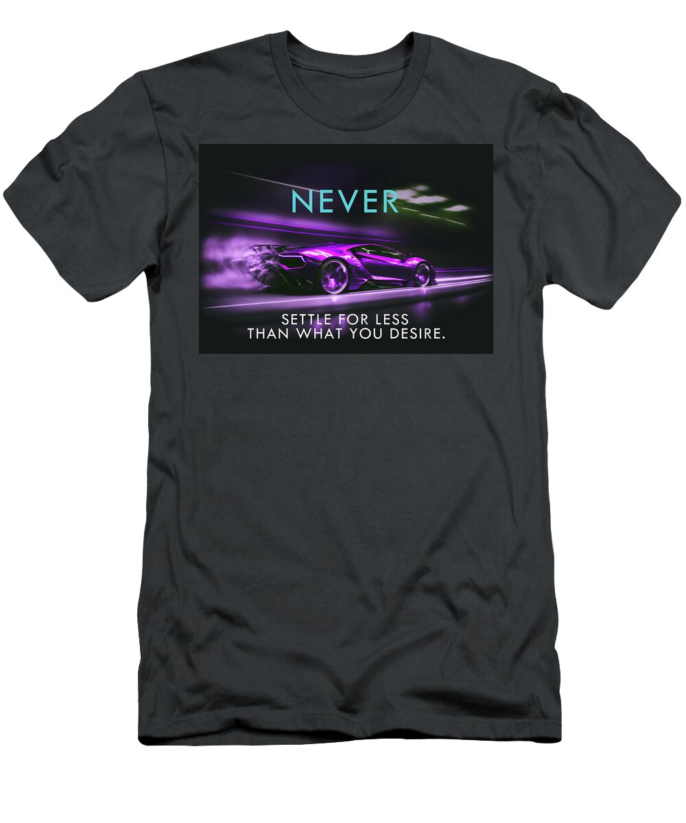 Chase Your Desires Leith Huber T-Shirt