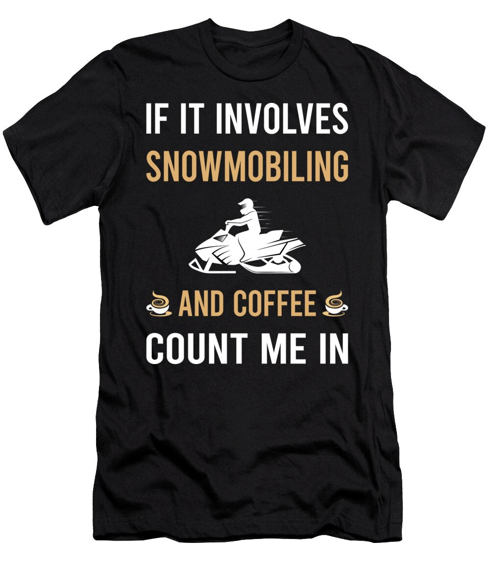 Coffee and Snowmobiling Snowmobile Petrona Romero T-Shirt