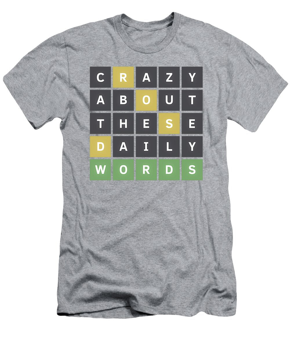 Crazy About These Daily Words Wordle Game Lewis James T-Shirt