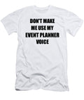 Event Planner Voice Gift for Coworkers Funny Present Idea Funny Gift Ideas T-Shirt