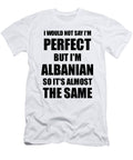 Funny Albanian Gift for Albania Pride Perfect Husband Wife Present Funny Gift Ideas T-Shirt