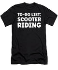 Funny Scooter Riding Lover Quotes Scooter Rider Tenshirt T-Shirt