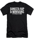 Gangsta Rap and Minivans Funny Busy Mom Noirty Designs T-Shirt