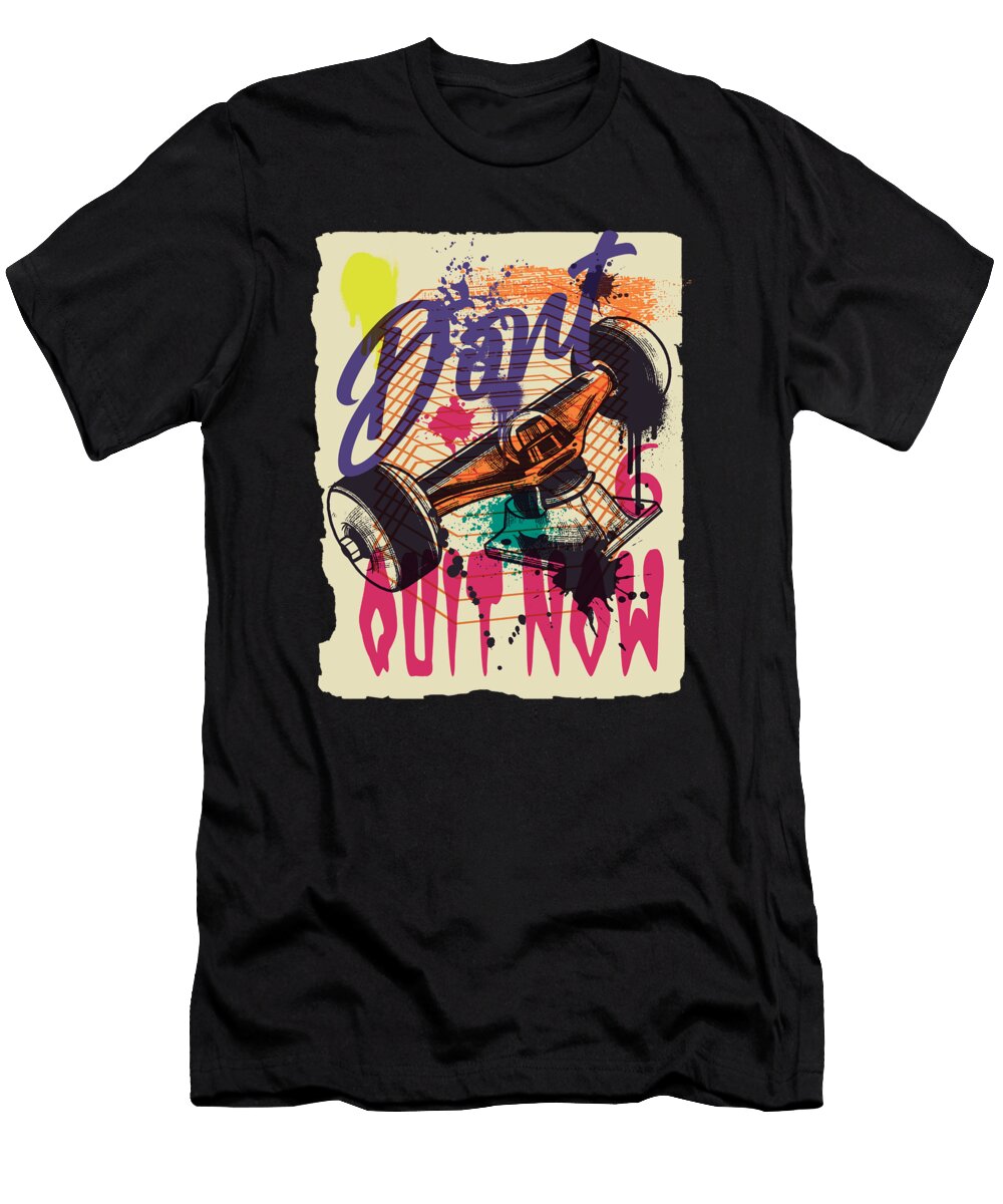 Graffiti Skateboard Dont Quit Now Licensed Art T-Shirt