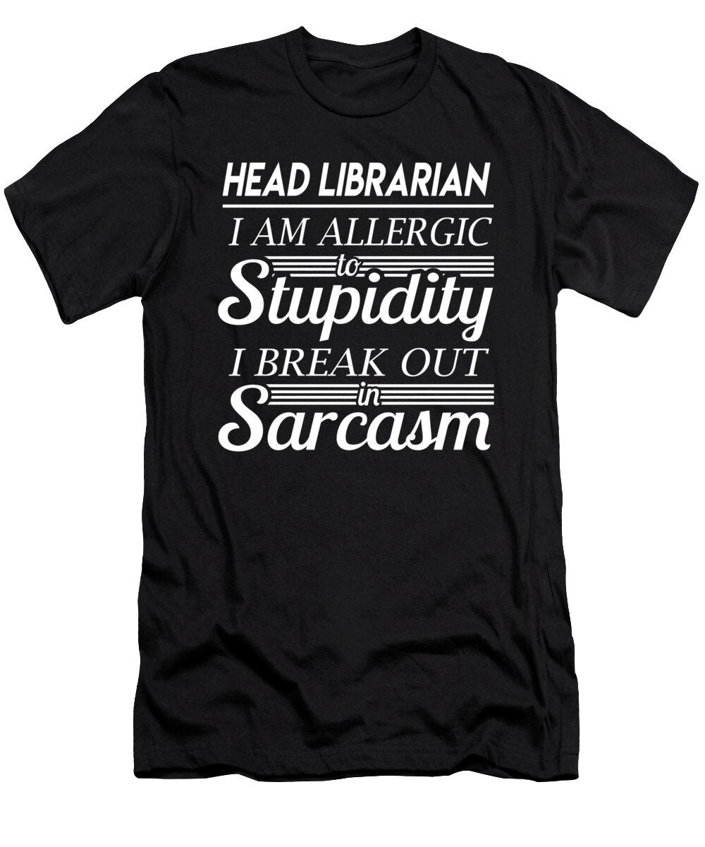 Head Librarian Sarcasm Job Gift Item Shi Hu Kang T-Shirt